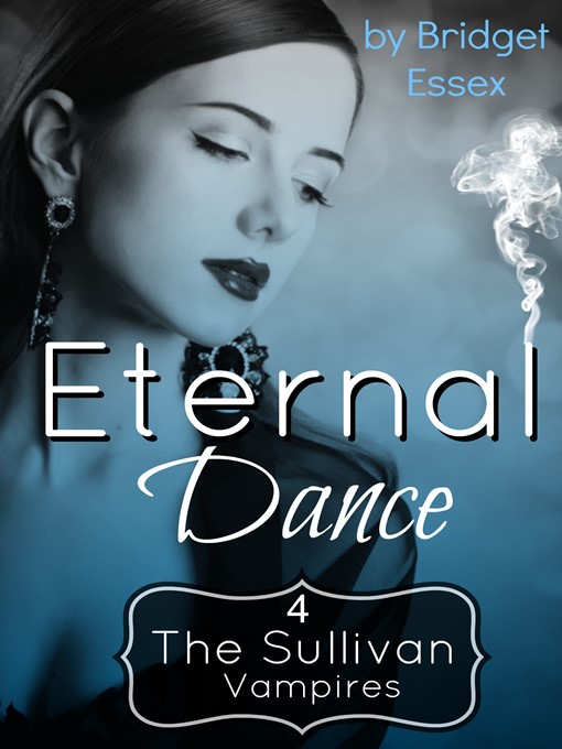 Title details for Eternal Dance by Bridget Essex - Available